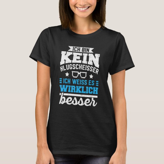 Better Knowledge  Ich Bin Kein Klugscheisser [Germ T-Shirt (Front)
