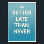 Better Late Than Never Poster<br><div class="desc"></div>
