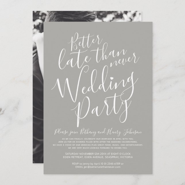 Better late than never wedding party grey invitation (Front/Back)