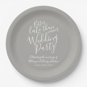 Better late than never wedding party grey paper plate