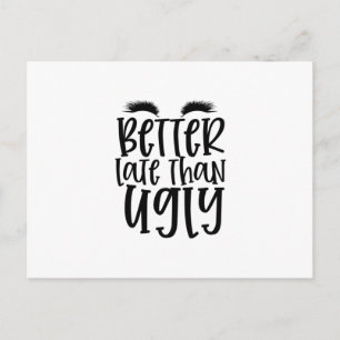 Better late than ugly design- Cool makeup Postcard