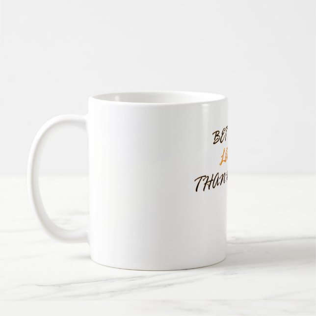 Better Latte Than Never Coffee Mug (Left)