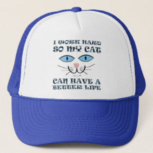 Better Life For My Cat Funny Ball Cap Trucker Hat