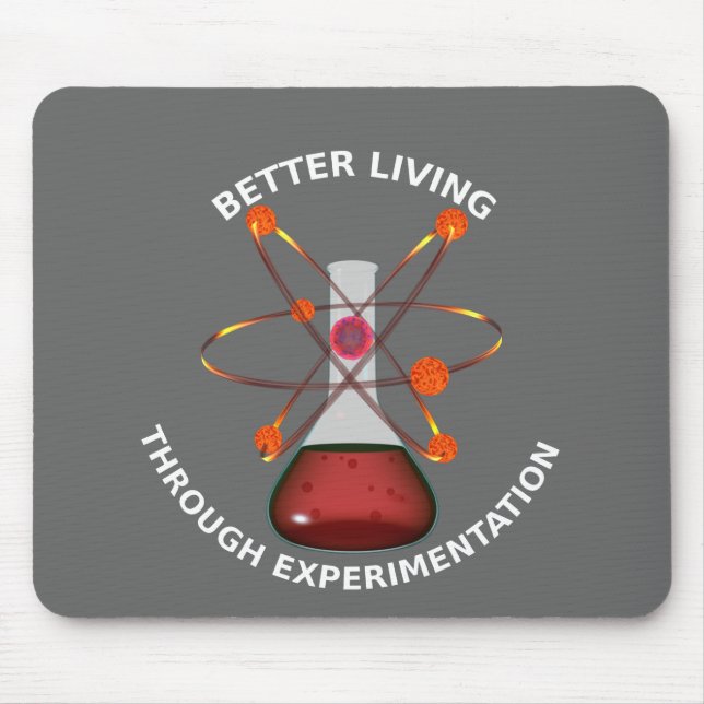 Better Living Through Experimentation Mouse Pad (Front)