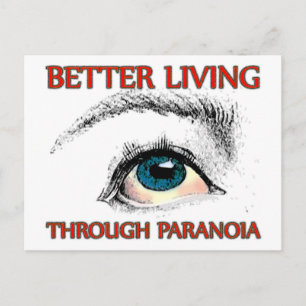 Better Living Through Paranoia Postcard