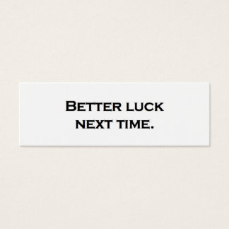 Better luck next time.