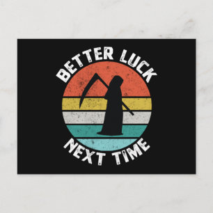Better Luck Next Time - Funny Death Reaper Postcard