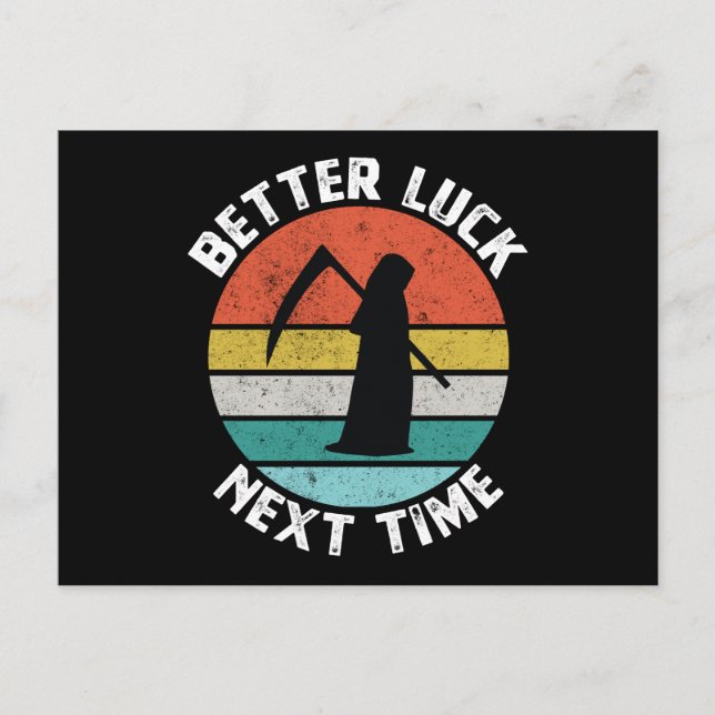 Better Luck Next Time - Funny Death Reaper Postcard (Front)