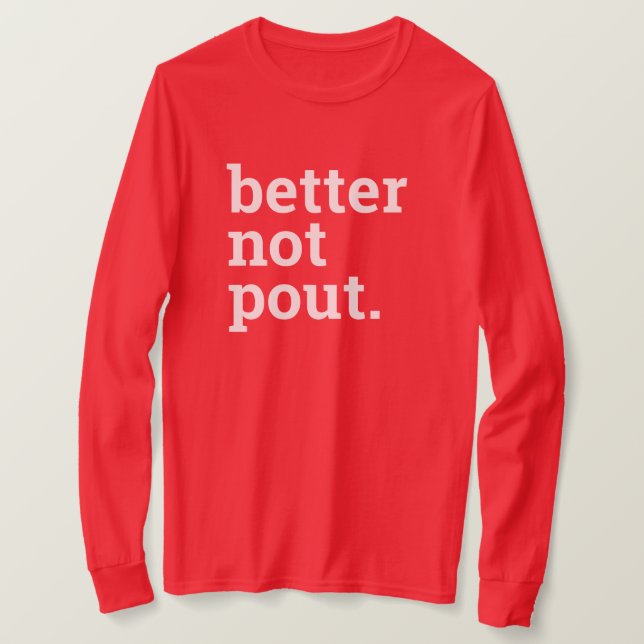 Better Not Pout Funny Christmas Red White T-Shirt (Design Front)