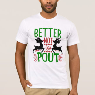 Better Not Pout Reindeer Christmas T-Shirt