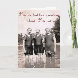 Better Person when I'm Tan Card