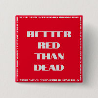Better Red Than Dead Square Button