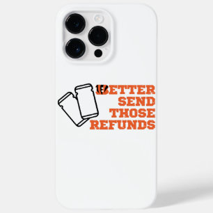 Better Send Those Refunds Case-Mate iPhone 14 Pro Max Case