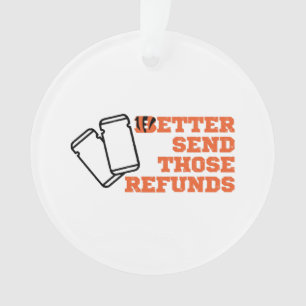 Better Send Those Refunds  Ornament