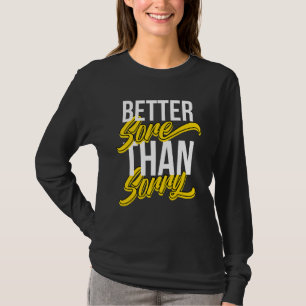 Better Sore Than Sorry Best Gym & Workout Fitness T-Shirt