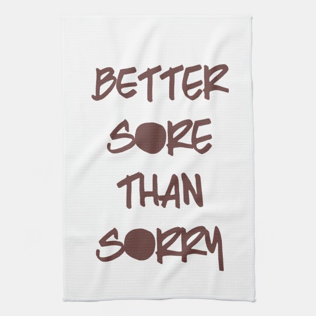 Better Sore than Sorry Motivational Workout Tea Towel (Vertical)