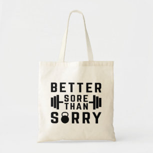 Better Sore Than Sorry Tote Bag