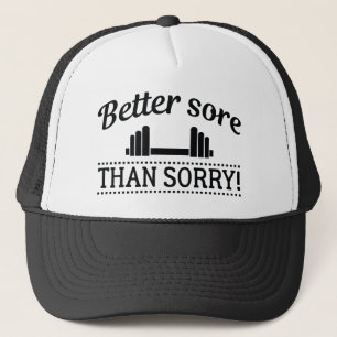 Better Sore Than Sorry Trucker Hat