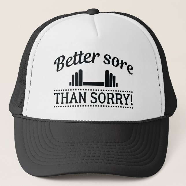 Better Sore Than Sorry Trucker Hat (Front)
