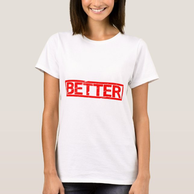 Better Stamp T-Shirt (Front)