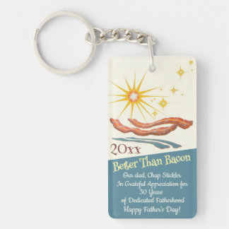 Better Than Bacon Father's Day  Acrylic Award Key Ring
