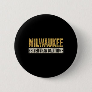 Better Than Baltimore Funny Trump Horrible City  6 Cm Round Badge