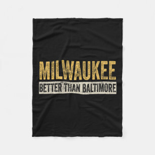 Better Than Baltimore Funny Trump Horrible City Fleece Blanket
