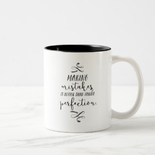 Better than faking perfection   Mug