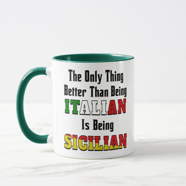 Better than Italian is being Sicilian  Mug (Left)