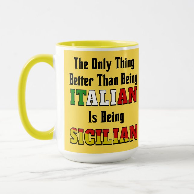 Better than Italian is being Sicilian  Mug (Left)