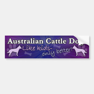 Better than Kids Australian Cattle Dog Bumper Sticker