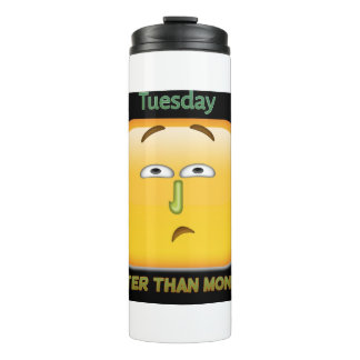Better Than Monday Thermal Tumbler