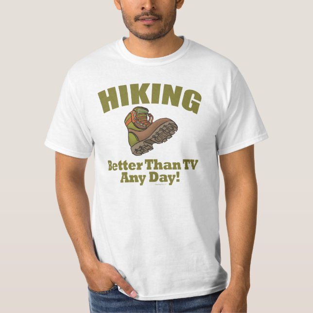 Better Than TV - Hiking T-Shirt (Front)