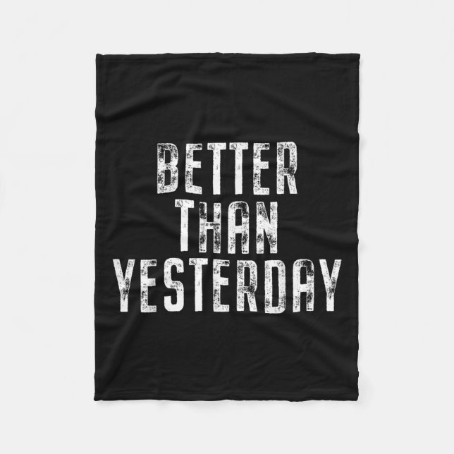 Better Than Yesterday Training Workout Running Fit Fleece Blanket (Front)