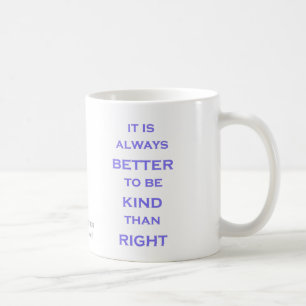 Better to be Kind Mug
