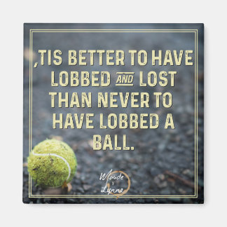Better to have lobbed magnet