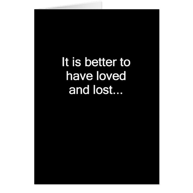 Better To Have Loved and Lost (Front)