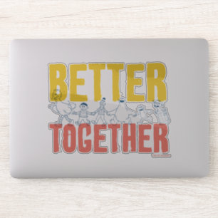 Better Together