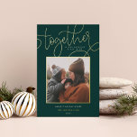 Better Together |<br><div class="desc">A simple and heartfelt holiday photo card that sets your square photo on a forest green background with a sweet message. "Together is our favourite place to be" appears in gold foil script and block lettering, with your custom holiday greeting, family name, and the year beneath. A simple and elegant...</div>