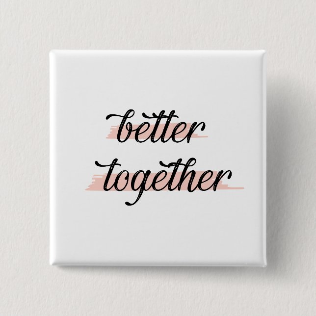 Better Together 15 Cm Square Badge (Front)