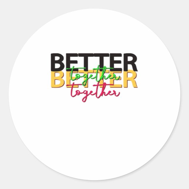 Better Together as a Family Heartfelt Style  Classic Round Sticker (Front)