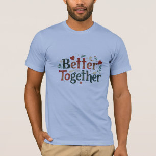 Better Together - Bella+Canvas Short Sleeve T-Shirt