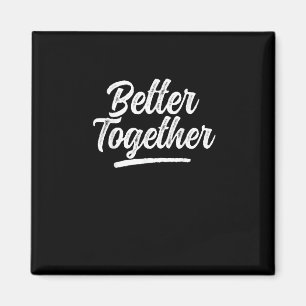 Better Together Best Friend Matching Modern Design Magnet