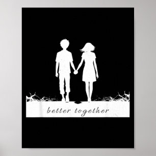 Better Together Bf And Gf Holding Hands  Poster