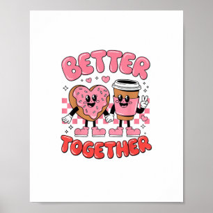 Better Together Coffee Donut Retro Groovy Style  Poster