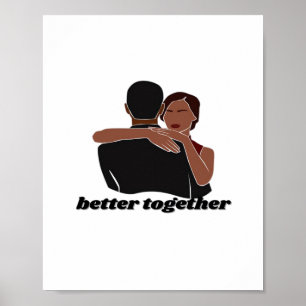 Better Together Couple Modern Vibe  Poster