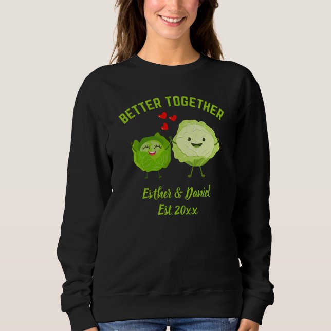 BETTER TOGETHER Cute Cabbage Valentine Couples Sweatshirt (Front)