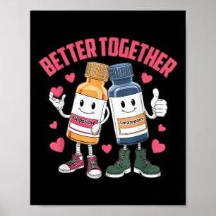 Better-together Haldol Ativan Icu Nurse Valentines Poster