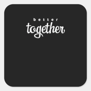 Better Together His And Hers Gift Modern Look  Square Sticker