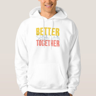Better Together Hoodie
